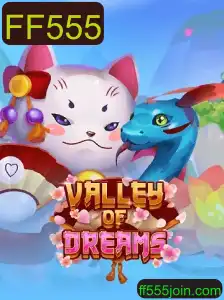 Valley of Dreams: Explorando o Mundo Encantado de FF555